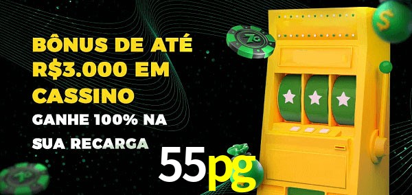 55pg melhor bônus de depósito